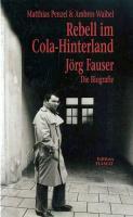 c Matthias Verfasser Ambros Waibel PenzelRebell im Cola Hinterland Jorg Fauser eine Biographie 72 dpi