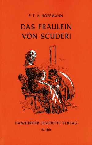 E T A HoffmannDas Fraulein von Scuderi Erzahlung aus dem Zeitalter Ludwigs des Vierzehnten