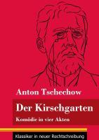 der kirschgarten taschenbuch anton pawlowitsch tschechow