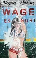 wage es nur